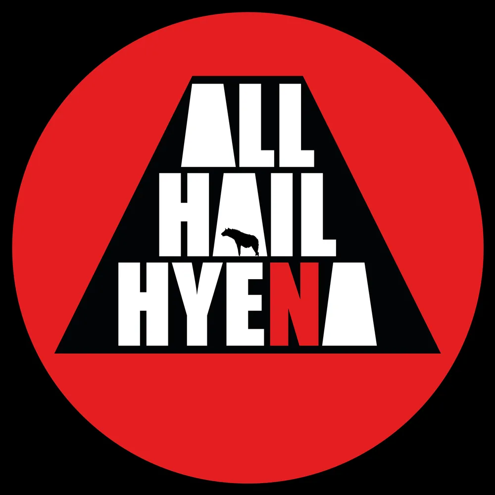 ALL HAIL HYENA