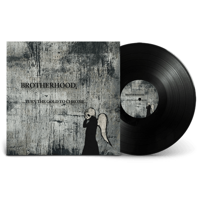 Vinyl - Brotherhood - Turn the gold to chrome