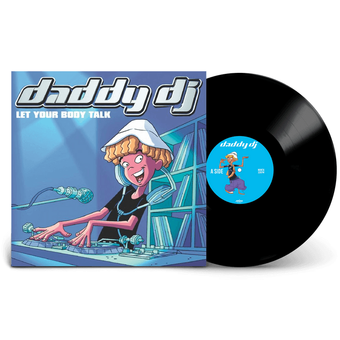 Vinyl - Daddy DJ - Let Your Body Talk - 25th Anniversary