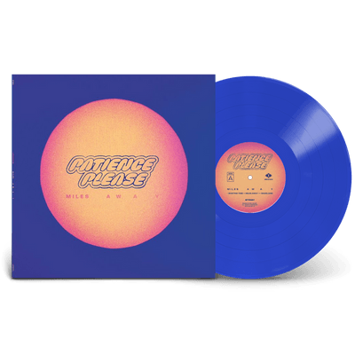 Vinyl - Patience Please  - Miles Away