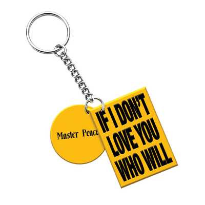 Other - Master Peace - if i don't love you, who will ? (Keyring / Bag Charm)