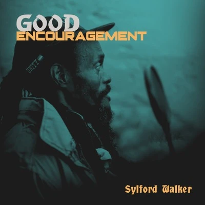 Vinyl - Sylford Walker - Good Encouragement - Numbered