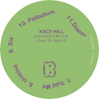 Vinyl - Kacy Hill - Is it Selfish If We Talk About Me Again