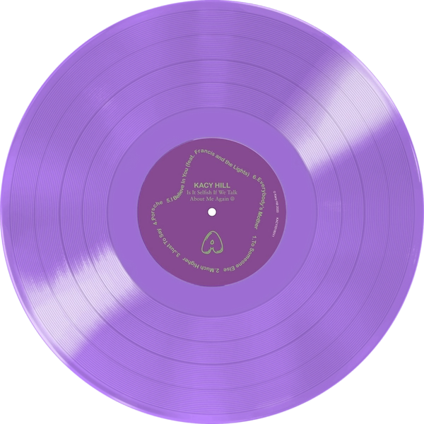 Vinyl - Kacy Hill - Is it Selfish If We Talk About Me Again