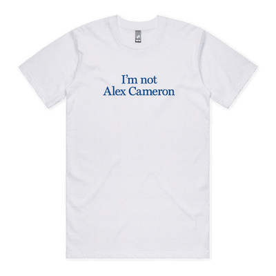 Merch - Alex Cameron - I'm not - T-Shirt