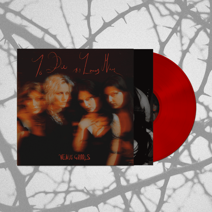 VENUS GRRRLS — To Die as Lovers May - D2C Exclusive Red Vinyl