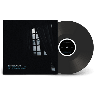 Vinyl - Sunset Sons - Too Many Humans, Not Enough Souls.